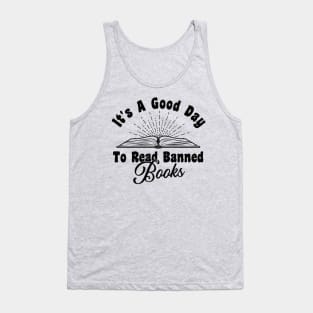 It's A Good Day To Read Banned Books Tank Top